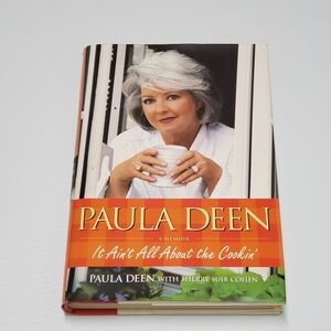 Paula Deen Memoir It Ain't all about the Cookin' Hardcover Book